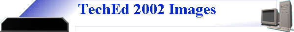 TechEd 2002 Images